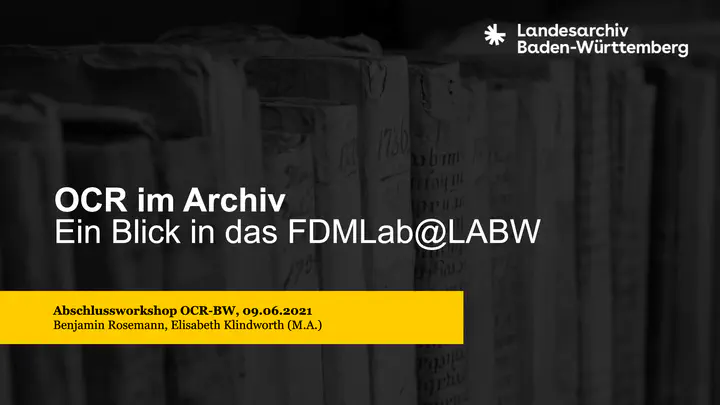 Erste Folie: OCR im Archiv – ein Blick in das FDMLab@LABW